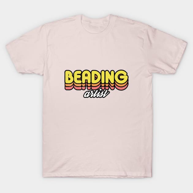 Retro Beading Artist T-Shirt by rojakdesigns